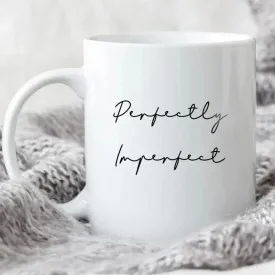 'Perfectly Imperfect' Cozy At Home Mug